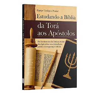 Estudando A Bíblia: Da Torá Aos Apóstolos - Uma Introdução Prática À Interpretação Bíblica