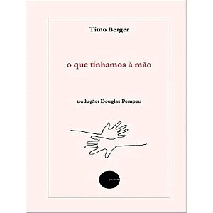 O Que Tínhamos À Mão