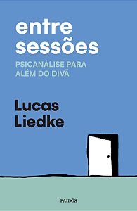 Entre sessões: psicanálise para além do divã