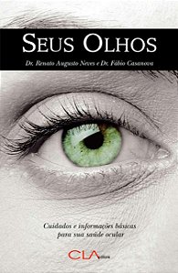 Seus Olhos: Cuidados E Informações Básicas Para Sua Saúde Ocular