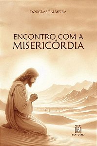 Encontro com a Misericórdia (Volume 1)
