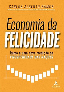 Economia da felicidade: rumo a uma nova medição da prosperidade das nações