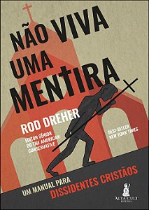 Não viva uma mentira: um manual para dissidentes cristãos