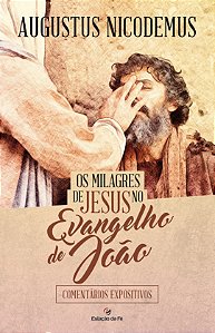 Os Milagres De Jesus No Evangelho De João