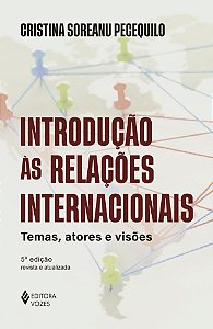 Introdução às relações internacionais: Temas, atores e visões