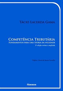 Competência tributária: fundamentos para uma teoria da nulidade