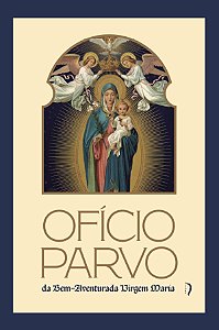 Ofício Parvo Da Bem-Aventurada Virgem Maria