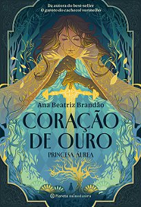 Coração de ouro - princesa áurea