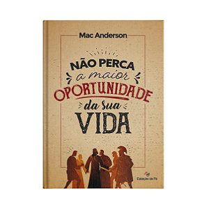 Não Perca A Maior Oportunidade Da Sua Vida