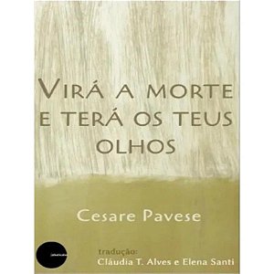 Virá A Morte E Terá Os Teus Olhos