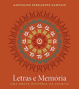 Letras E Memória: Uma Breve História Da Escrita