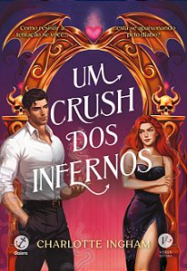 Um crush dos infernos