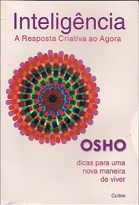 Inteligência: a resposta criativa ao agora
