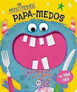 Os monstrinhos papa-medos