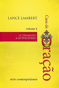 Casa de oração - o chamado a intercessão