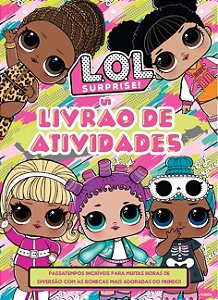 L.O.L. Surprise! - Livrão de atividades