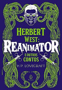 Herbert West: Reanimator e outros contos