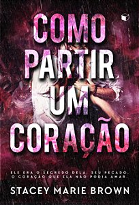 Como Partir Um Coração