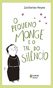 O pequeno monge e o tal do silêncio