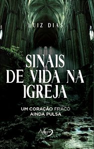 Sinais de vida na igreja: um coração fraco ainda pulsa