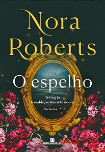 O espelho (vol. 2 a maldição das sete noivas)