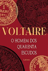 O Homem dos quarentas escudos: Voltaire