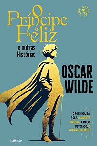 O Príncipe Feliz e Outras Histórias.