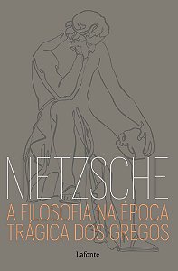 A filosofia na época trágica dos gregos - Nietzsche (Volume 1)