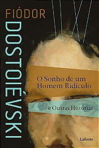 O Sonho de um Homem Ridículo e Outras Histórias