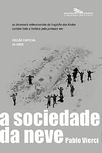 A sociedade da neve (nova edição): o livro que deu origem ao filme da netflix