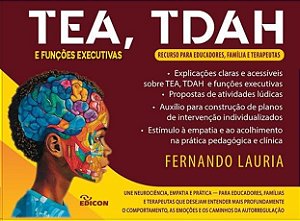 Tea, Tdah E Funções Executivas - Recurso Para Educadores, Família E Terapeutas