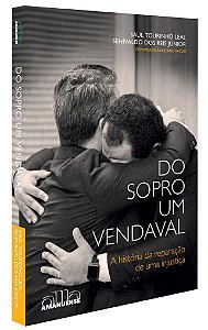 Do Sopro, Um Vendaval - A História Da Reparação De Uma Injustiça