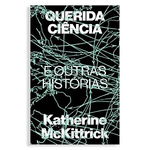 Querida ciência e outras histórias