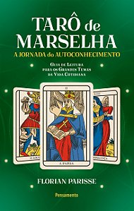 Tarô de Marselha: a jornada do autoconhecimento (Volume 3)