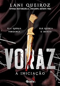 Voraz I: A Iniciação