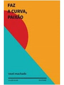 Faz A Curva, Paixão!