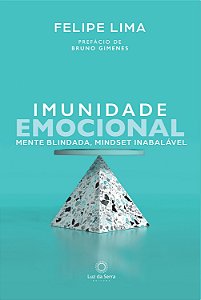 Imunidade Emocional - Mente Blindada, Mindset Inabalável