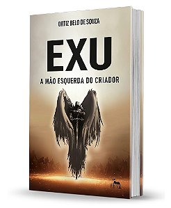 Exu A Mão Esquerda Do Criador - Capa Dura