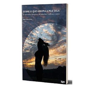 Sobre O Que Arrepia A Pele Dela