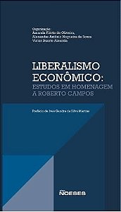 Liberalismo econômico: estudos em homenagem a Roberto Campos