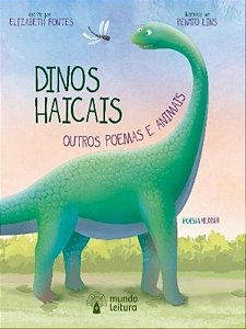 Dinos Haicais Outros Poemas E Animais - Pré-História, Dinossauros, Animais, Natureza