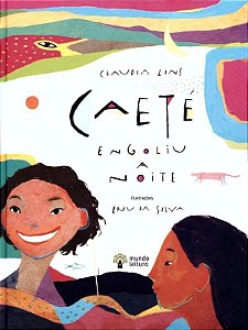 Caeté Engoliu A Noite - Meio Ambiente, Povos Indígenas, Florestania, Saberes Ancestrais, Sonhos, Sus