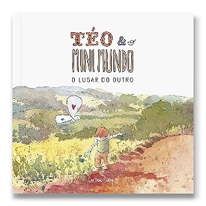 Téo & O Mini Mundo - O lugar do outro (Volume 2)