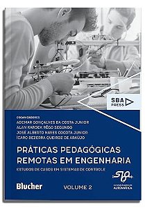 Práticas pedagógicas remotas em Engenharia - Volume 2: Estudos de casos em sistemas de controle (Volume 2)