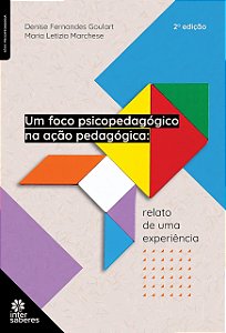 Um Foco Psicopedagógico Na Ação Pedagógica - Relato De Uma Experiência