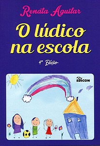 O Lúdico Na Escola - (Edicon)