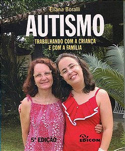 Autismo Trabalhando Com A Criança E Com A Família