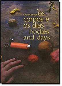 Os corpos e os dias / Bodies and days