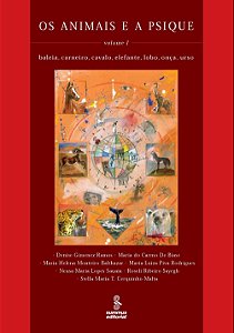 Os Animais E A Psique - Vol. 1 - Baleia,Carneiro,Cavalo,Elefante,Lobo,Onça, Urso