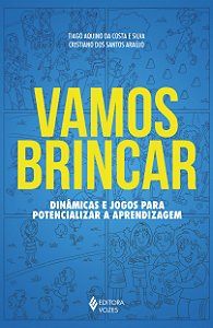 Vamos brincar: dinâmicas e jogos para potencializar a aprendizagem